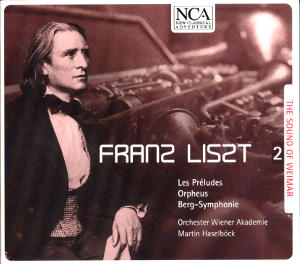 Franz Liszt The Sound of Weimar 2 / NCA Franz Liszt The Sound of Weimar 2 / NCA