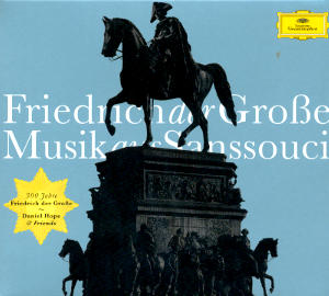 Friedrich der Große Musik aus Sanssouci, Daniel Hope / DG Friedrich der Große Musik aus Sanssouci, Daniel Hope / DG
