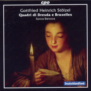 Gottfried Heinrich Stölzel Quadri di Dresda e Bruxelles / cpo