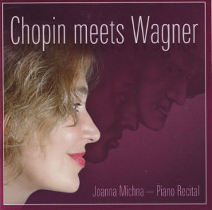 Chopin meets Wagner, Johanna Michna / Elisio