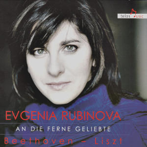 Evgenia Rubinova, An die ferne Geliebte / Telos Music