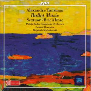 Alexandre Tansman, Ballet Music / cpo