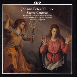 Johann Peter Kellner, Sacred cantatas / cpo Johann Peter Kellner, Sacred cantatas / cpo