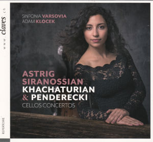Astrig Siranossian, Khachaturian & Penderecki Cello Concertos / Claves Astrig Siranossian, Khachaturian & Penderecki Cello Concertos / Claves