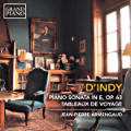 D'Indy, Piano Sonata in E op. 63 • Tableaux de Voyage / Grand Piano