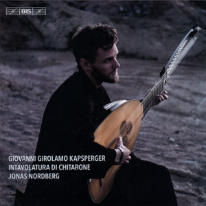 Giovanni Girolamo Kapsberger, Intavolatura di Chitarone / BIS