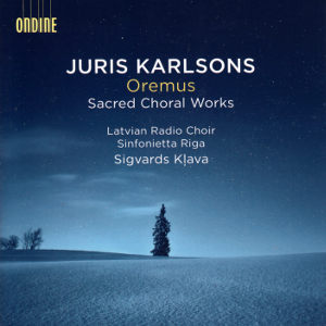 Juris Karlsons, Oremus - Sacred Choral Works / Ondine