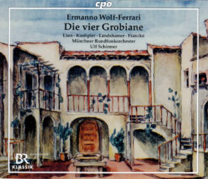 Ermanno Wolf-Ferrari, Die vier Grobiane / cpo