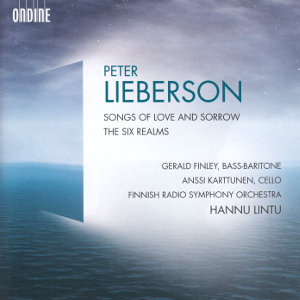 Peter Lieberson, Songs of Love and Sorrow • The Six Realms