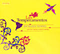 Entre Dos Tiempos, Los Temperamentos
