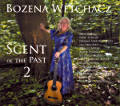 Scent of the Past 2, Bozena Wetchacz Scent of the Past 2, Bozena Wetchacz