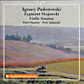 Ignacy Paderewski • Zygmunt Stojowski, Violin Sonatas