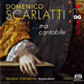 Domenico Scarlatti, ...ma cantabile Domenico Scarlatti, ...ma cantabile