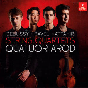 Quatuor Arod, Debussy • Ravel • Attahir Quatuor Arod, Debussy • Ravel • Attahir