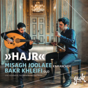»HAJR«, Misagh Joolaee Kamancheh • Bakr Khleifi Oud