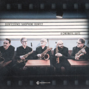 A Cinematic Suite, Quintessence Saxophone Quintet