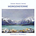 Morgensterne, Lieder von / Songs by Schumann, Weyrauch, Zemlinsky