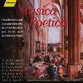 Musica Poetica - Choralkantaten und Instrumentalwerke des 17. Jh. aus Nord- und Mitteldeutschland / hänssler CLASSIC Musica Poetica - Choralkantaten und Instrumentalwerke des 17. Jh. aus Nord- und Mitteldeutschland / hänssler CLASSIC