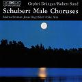 Schubert – Male Chorusses / BIS