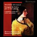 De Falla – Complete Works for Voice and Piano / la mà de guido