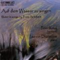 Auf dem Wasser zu singen – Wasser in Liedern Franz Schuberts / BIS