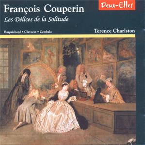 François Couperin Les Délices de la Solitude / Deux-Elles