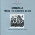 Ensemble Neue Horizonte Bern Historische Aufnahmen 1968-1998 / Musikszene Schweiz