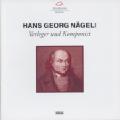 Hans Georg Nägeli Verleger und Komponist / Musikszene Schweiz
