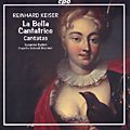 Reinhard Keiser: La Bella Cantatrice – Kantaten / cpo