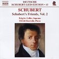 Deutsche Schubert-Lied-Edition 15 Schubert's Friends Vol. 2 / Naxos