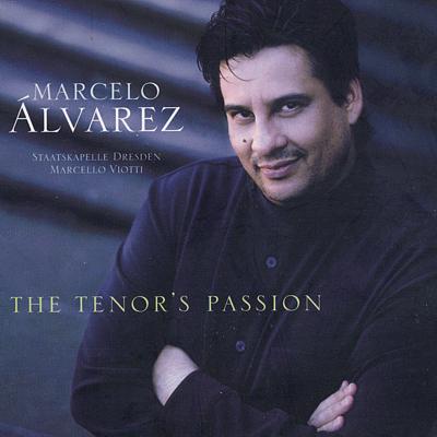 Marcello Álvarez – The Tenor's Passion / Sony Classical