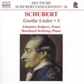 Deutsche Schubert-Lied-Edition - 16 Goethe Lieder - 3 / Naxos