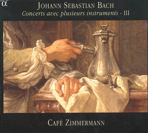 J.S. Bach – Concerts avec plusieurs instruments III / Alpha Productions