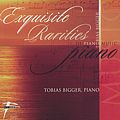 Exquisite Rarities of Piano Music / Brioso Exquisite Rarities of Piano Music / Brioso