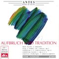 Aufbruch und Tradition / Antes