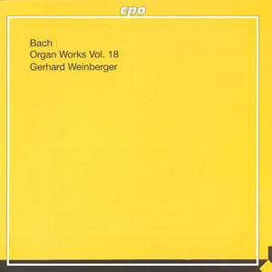 Johann Sebastian Bach, Organ Works Vol. 18 / cpo