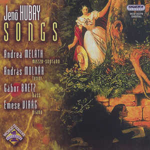 Jenő Hubay, Songs / Hungaroton