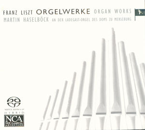 Franz Liszt – Orgelwerke Vol. 1 / NCA