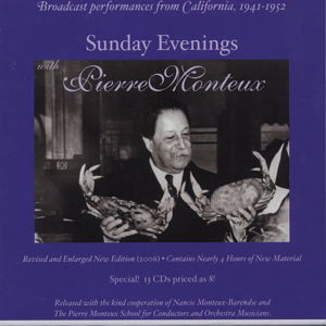 Sunday Evenings with Pierre Monteux Broadcast Performances form California, 1941-1952 / Music & Arts