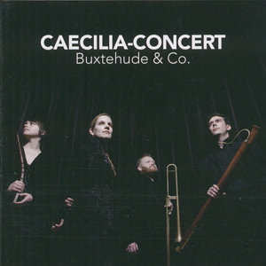 Caecilia-Concert, Buxtehude & Co. / Challenge Classics