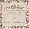 Songs by Great Conductors Lieder von Hans v. Bülow, Bruno Walter & Clemens Krauss / OehmsClassics