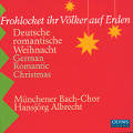 Frohlocket ihr Völker auf Erden, Deutsche Romantische Weihnacht / OehmsClassics Frohlocket ihr Völker auf Erden, Deutsche Romantische Weihnacht / OehmsClassics