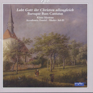 Lobt Gott ihr Christen allzugleich, Baroque Bass Cantatas / cpo